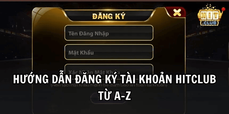 trang chủ 23 Thủ tục đăng ký tài khoản tại cổng game Hitclub