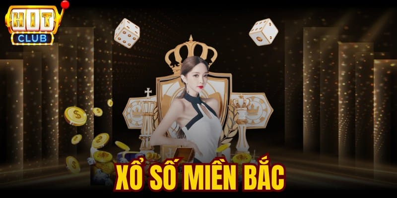 Xổ Số Miền Bắc Hitclub Và Những Thông Tin Tân Thủ Nên Biết 2 Vì sao nên tham gia xổ số miền Bắc Hitclub